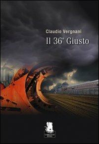 Il 36° giusto - Claudio Vergnani - Libro Gargoyle 2010, Nuovi incubi | Libraccio.it
