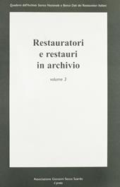 Restauratori e restauri in archivio. Vol. 3