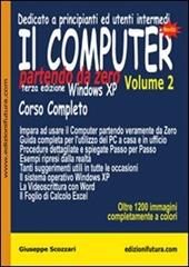 Il computer partendo da zero. Vol. 2: Windows XP.