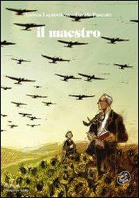 Il maestro - Andrea Laprovitera, Davide Pascutti - Libro Tunué 2008, Prospero's books | Libraccio.it