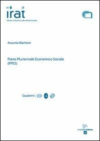 Piano pluriennale economico sociale (PPES) - Assunta Martone - Libro Enzo Albano Editore 2010, Quaderni Irat | Libraccio.it