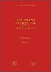 Opera omnia. Vol. 2: Disciplina e perfezione della vita monastica.