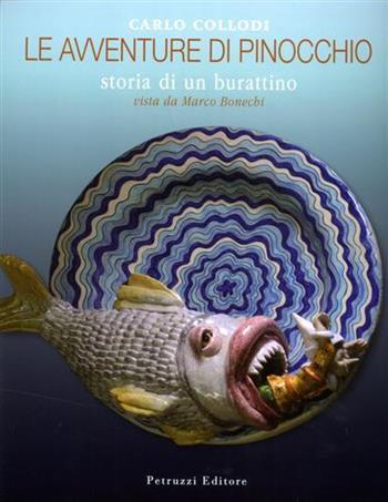 «Le avventure di Pinocchio» - Mario Bonechi - Libro Petruzzi 2010 | Libraccio.it