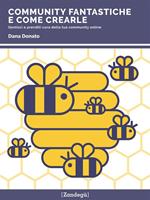   Community fantastiche e come crearle. Gestisci e prenditi cura della tua community online