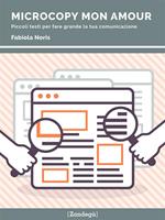   Microcopy mon amour. Piccoli testi per fare grande la tua comunicazione