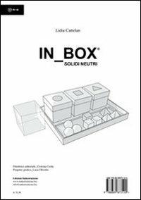 In box solidi neutri - Lidia Cattelan - Libro Industrialzone 2011 | Libraccio.it