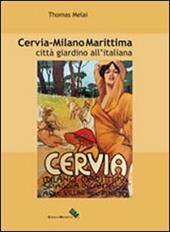 Cervia - Milano Marittima. Città giardino all'italiana