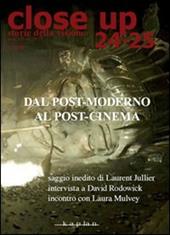 Close up vol. 24-25: Dal post-moderno al post-cinema.