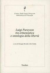 Luigi Pareyson tra ermeneutica e ontologia della libertà