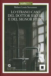 Lo strano caso del dottor Jekyll e del signor Hyde letto da Giulio Scarpati. Con Audiolibro