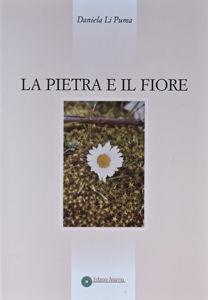 La pietra e il fiore - Daniela Li Puma - Libro Arianna 2009 | Libraccio.it