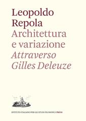 Architettura e variazione. Attraverso Gilles Deleuze