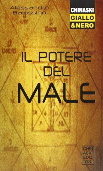 Il potere del male - Alessandro Balossino - Libro Chinaski Edizioni 2010, Borderline | Libraccio.it