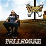 Pelleossa. Con CD Audio - Alessandro Vacca, F. T. Sandman - Libro Chinaski Edizioni 2011, Voices | Libraccio.it