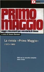 La rivista «Primo Maggio» (1973-1989). Con DVD