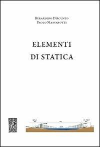 Elementi di statica. Con DVD - Berardino D'Acunto, Paolo Massarotti - Libro De Frede 2006 | Libraccio.it