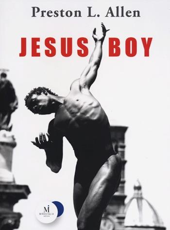 Jesus boy - Preston L. Allen - Libro Miraviglia 2012, Atlantide | Libraccio.it