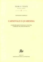 Carnevale e Quaresima. Comportamenti sociali e cultura a Firenze nel Rinascimento