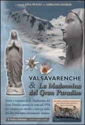 Valsavarenche e la Madonnina del Gran Paradiso. Storia e restauro della Madonnina del Gran Paradiso portata in vetta nel 1954 per comunicare umiltà e mitezza...