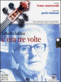 C'era tre volte. Con audiolibro. CD Audio - Raffaello Baldini - Libro Full Color Sound 2010, Audioracconti | Libraccio.it