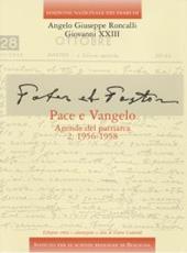 Edizione Nazionale dei Diari di Angelo Giuseppe Roncalli - Giovanni XXIII. Vol. 6\2: Pace e Vangelo. Agende del Patriarca: 1956-1958.