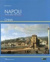 Napoli. Atlante della città storica «Chiaia». Ediz. illustrata