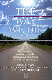 The way we die. Brain death, vegetative state, euthanasia and other end-of-life dilemmas