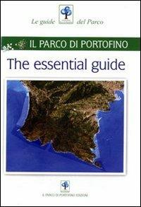 The essential guide. Il parco di Portofino - Alberto Girani, Susanna Mozzatto - Libro Parco di Portofino 2009, Le guide del parco | Libraccio.it