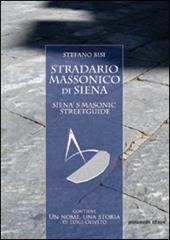 Stradario massonico di Siena-Siena's masonic streetguide