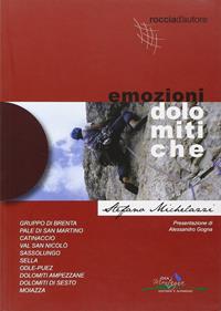 Emozioni dolomitiche. Ediz. illustrata - Stefano Michelazzi - Libro Idea Montagna Edizioni 2014 | Libraccio.it