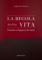 La regola della vita. Il morire e l'angoscia di morte