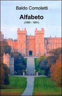 Alfabeto (1990-1991) - Baldo Comoletti - Libro Comoletti Baldo 2010 | Libraccio.it