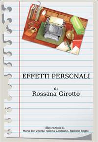 Effetti personali - Rossana Girotto - Libro Rswitalia.com 2014 | Libraccio.it