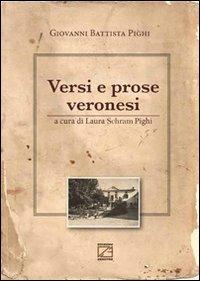 Versi e prose veronesi - G. Battista Pighi - Libro Studio 7 2013 | Libraccio.it