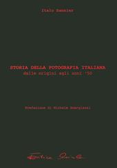 Storia della fotografia italiana. Vol. 1: Dalle origini agli Anni '50.