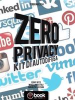   Zero privacy. Kit di autodifesa