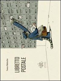 Libretto postale - Franco Matticchio - Libro Vànvere 2012 | Libraccio.it