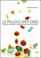   Le pillole anti crisi