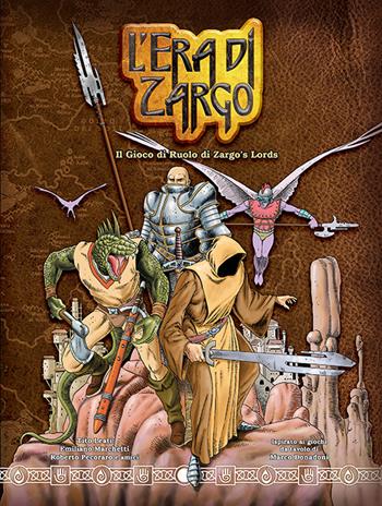 L' era di Zargo. Il gioco di ruolo di Zargo's lords - Tito Leati, Emiliano Marchetti, Roberto Pecoraro - Libro Raven 2015 | Libraccio.it