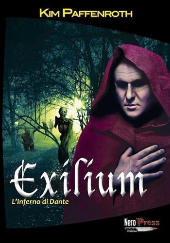 Exilium. L'inferno di Dante - Kim Paffenroth - Libro Nero Press 2012, Insonnia | Libraccio.it