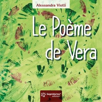 Le poème de Vera - Alessandra Viotti - Libro Segnidartos Edizioni 2016 | Libraccio.it