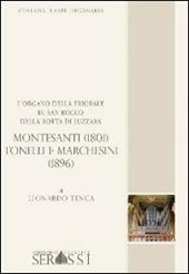 L' organo della priorale di San Rocco della Rotta di Luzzara Montesanti (1801) Tonelli e Marchesini (1896)