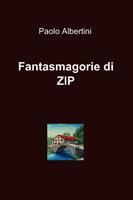  Fantasmagorie di zip