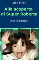 Alla scoperta di super Roberta