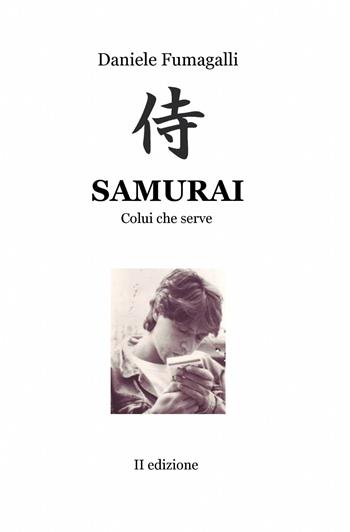 Samurai - Daniele Fumagalli - Libro ilmiolibro self publishing 2014, La community di ilmiolibro.it | Libraccio.it