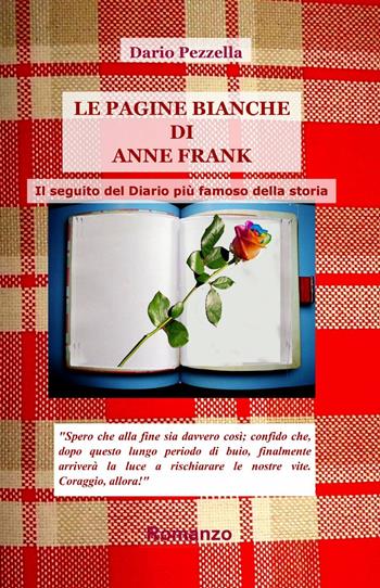 Le pagine bianche di Anne Frank - Dario Pezzella - Libro ilmiolibro self publishing 2015, La community di ilmiolibro.it | Libraccio.it