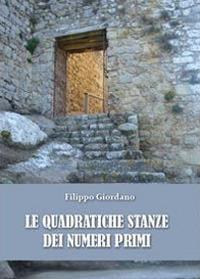 Le quadratiche stanze dei numeri primi - Filippo Giordano - Libro Youcanprint 2013, Saggistica | Libraccio.it