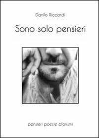 Sono solo pensieri - Danilo Riccardi - Libro Youcanprint 2013 | Libraccio.it