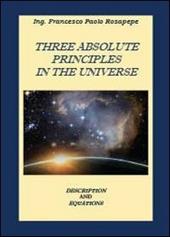 Three absolute principles in the univers
