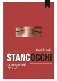 Gli stancocchi - Daniele Bailo - Libro Youcanprint 2013 | Libraccio.it